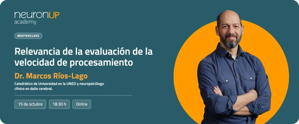 Masterclass «Relevancia de la evaluación de la velocidad de procesamiento» con el Dr. Marcos Ríos-Lago, 15 de octubre, 18:30 h, online